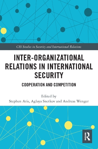 Бумажная книга «Inter-organizational Relations in International Security: Cooperation and Competition» - фото №1