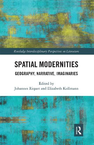 Паперова книга «Spatial Modernities: Geography, Narrative, Imaginaries» - фото №1