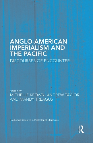 Бумажная книга «Anglo-American Imperialism and the Pacific: Discourses of Encounter» - фото №1