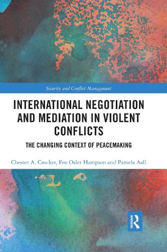 Бумажная книга «International Negotiation and Mediation in Violent Conflict: The Changing Context of Peacemaking», авторов Честер А. Крокер, Фен Ослер Хэмпсон, Памела Аолл - фото №1