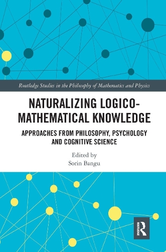 [object Object] «Naturalizing Logico-Mathematical Knowledge: Approaches from Philosophy, Psychology and Cognitive Science» - фото №1