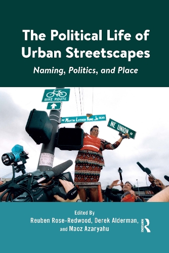 Бумажная книга «The Political Life of Urban Streetscapes: Naming, Politics, and Place» - фото №1