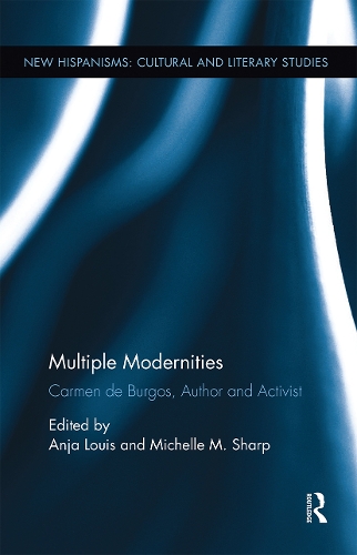 Бумажная книга «Multiple Modernities: Carmen de Burgos, Author and Activist» - фото №1