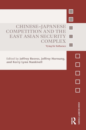 Бумажная книга «Chinese-Japanese Competition and the East Asian Security Complex: Vying for Influence» - фото №1