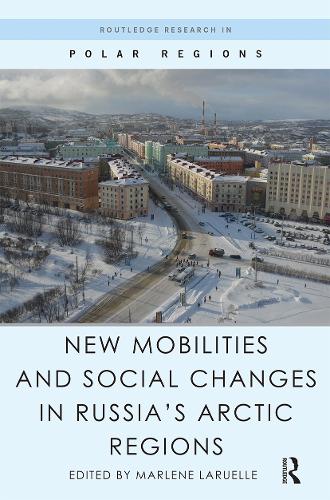 Бумажная книга «New Mobilities and Social Changes in Russia's Arctic Regions» - фото №1