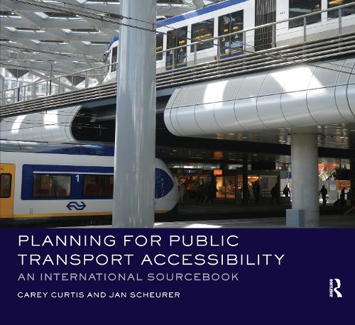 Паперова книга «Planning for Public Transport Accessibility: An International Sourcebook», авторів Кері Кертіс, Ян Шойрер - фото №1