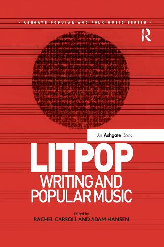 Паперова книга «Litpop: Writing and Popular Music», авторів Адам Хансен, Рейчел Керролл - фото №1