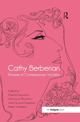 Бумажная книга «Cathy Berberian: Pioneer of Contemporary Vocality», авторов Франческа Плаканика, Памела Карантонис, Питер Верстрате - фото №1