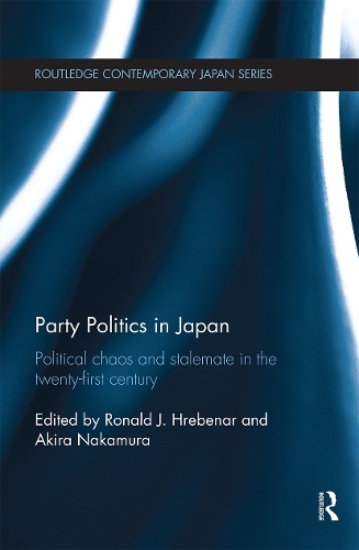 Бумажная книга «Party Politics in Japan: Political Chaos and Stalemate in the 21st Century» - фото №1