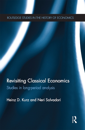 Бумажная книга «Revisiting Classical Economics: Studies in Long-Period Analysis», авторов Хайнц Курц, Нери Сальвадори - фото №1