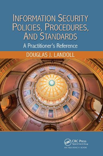 [object Object] «Information Security Policies, Procedures, and Standards: A Practitioner's Reference», автор Дуглас Дж. Лендолл - фото №1
