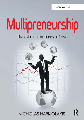 Бумажная книга «Multipreneurship: Diversification in Times of Crisis», автор Николас Харкиолакис - фото №1