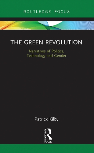 Бумажная книга «The Green Revolution: Narratives of Politics, Technology and Gender», автор Патрик Килби - фото №1