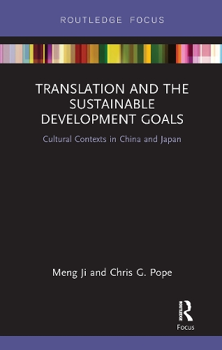 Бумажная книга «Translation and the Sustainable Development Goals: Cultural Contexts in China and Japan», авторов Крис Г. Поуп, Мэн Цзи - фото №1