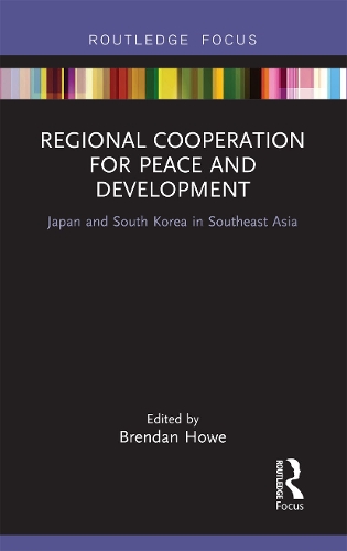 Паперова книга «Regional Cooperation for Peace and Development: Japan and South Korea in Southeast Asia» - фото №1