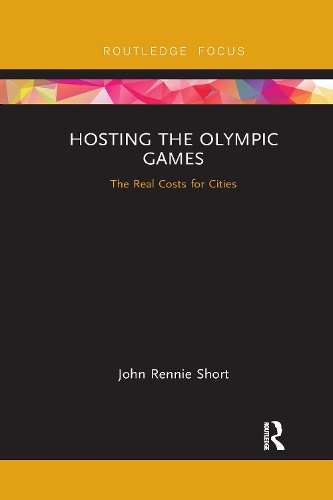 Паперова книга «Hosting the Olympic Games: The Real Costs for Cities», автор Джон Ренні Шорт - фото №1