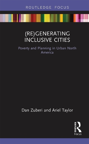 Бумажная книга «(Re)Generating Inclusive Cities: Poverty and Planning in Urban North America», авторов Ариэль Джудит Тейлор, Дэн Зубери - фото №1