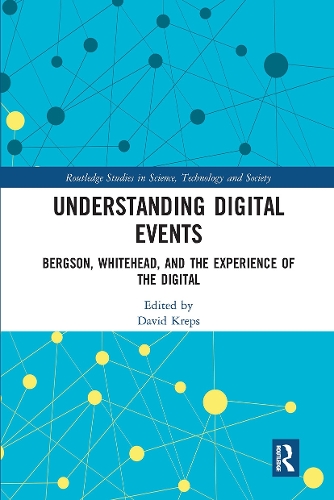 [object Object] «Understanding Digital Events: Bergson, Whitehead, and the Experience of the Digital» - фото №1