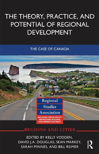 Бумажная книга «The Theory, Practice and Potential of Regional Development: The Case of Canada» - фото №1