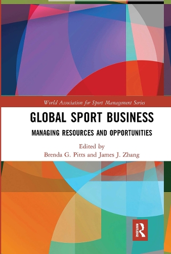 Бумажная книга «Global Sport Business: Managing Resources and Opportunities» - фото №1