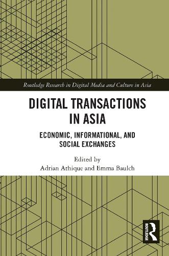 Бумажная книга «Digital Transactions in Asia: Economic, Informational, and Social Exchanges» - фото №1