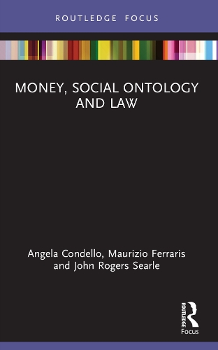 Бумажная книга «Money, Social Ontology and Law», авторов Анджела Конделло, Джон Роджерс Серл, Маурицио Феррарис - фото №1