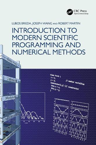 [object Object] «Introduction to Modern Scientific Programming and Numerical Methods», авторів Джозеф Ванг, Любош Брієда, Роберт Мартін - фото №1