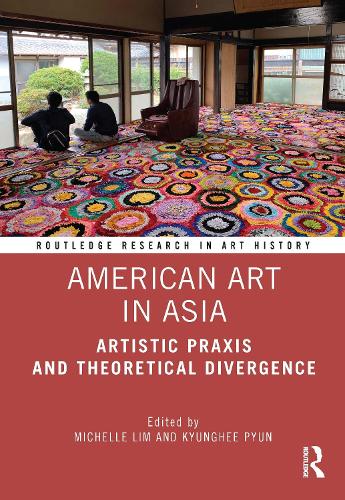 Бумажная книга «American Art in Asia: Artistic Praxis and Theoretical Divergence» - фото №1