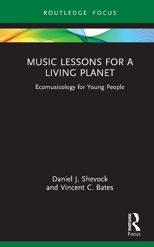 Бумажная книга «Music Lessons for a Living Planet: Ecomusicology for Young People», авторов Дэниел Дж. Шевок, Винсент К. Бейтс - фото №1