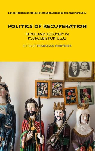 Паперова книга «Politics of Recuperation: Repair and Recovery in Post-Crisis Portugal» - фото №1