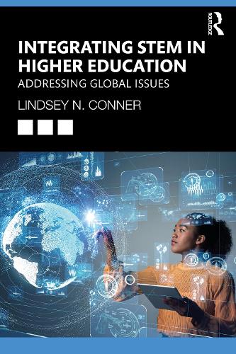 Паперова книга «Integrating STEM in Higher Education: Addressing Global Issues», автор Ліндсі Н. Коннер - фото №1
