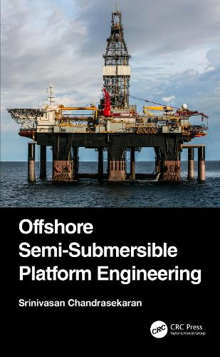 Паперова книга «Offshore Semi-Submersible Platform Engineering», автор Шрінівасан Чандрасекаран - фото №1