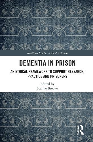 Паперова книга «Dementia in Prison: An Ethical Framework to Support Research, Practice and Prisoners» - фото №1