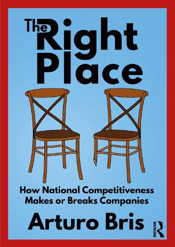Паперова книга «The Right Place: How National Competitiveness Makes or Breaks Companies», автор Артуро Бріс - фото №1