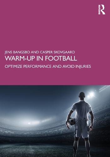 Паперова книга «Warm-up in Football: Optimize Performance and Avoid Injuries», авторів Каспер Сковгаард, Йенс Бангсбо - фото №1