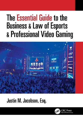 Бумажная книга «The Essential Guide to the Business & Law of Esports & Professional Video Gaming», автор Джастин Джейкобсон - фото №1