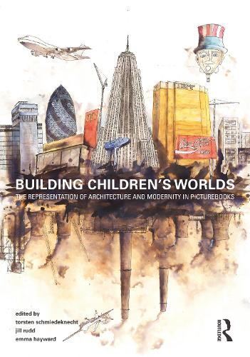 Бумажная книга «Building Children’s Worlds: The Representation of Architecture and Modernity in Picturebooks» - фото №1