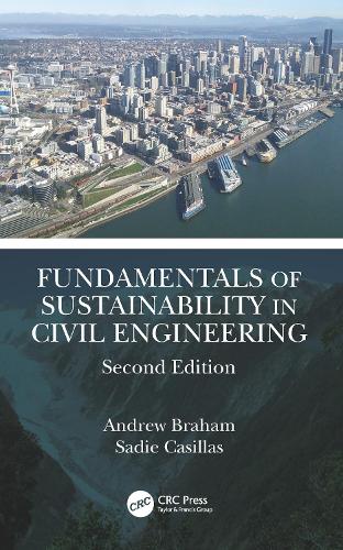 Бумажная книга «Fundamentals of Sustainability in Civil Engineering», авторов Эндрю Брэхем, Сэди Касильяс - фото №1