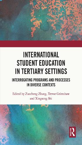 Бумажная книга «International Student Education in Tertiary Settings: Interrogating Programs and Processes in Diverse Contexts» - фото №1