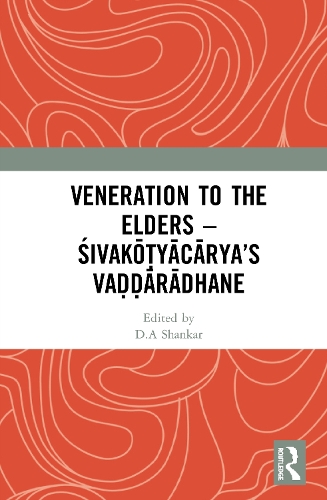 Паперова книга «Veneration to the Elders: ŚIVAKŌṬYĀCĀRYA’S VAḌḌĀRĀDHANE» - фото №1