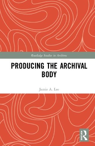 Бумажная книга «Producing the Archival Body», автор Джейми А. Ли - фото №1