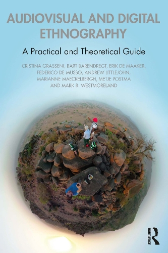 [object Object] «Audiovisual and Digital Ethnography: A Practical and Theoretical Guide», авторів Ендрю Літтлджон, Барт Барендрегт, Крістіна Грассені, Ерік де Маакер, Федеріко Де Муссо, Маріанна Мекельберг, Марк Р. Вестморленд, Метьє Постма - фото №1