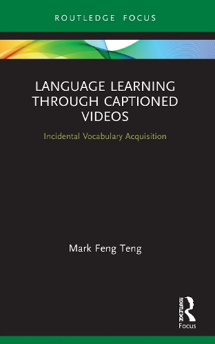 Паперова книга «Language Learning Through Captioned Videos: Incidental Vocabulary Acquisition», автор Марк Фенг Тенг - фото №1