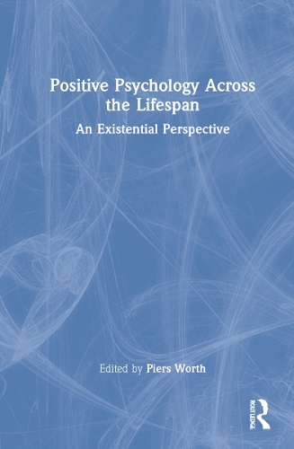 Бумажная книга «Positive Psychology Across the Lifespan: An Existential Perspective» - фото №1