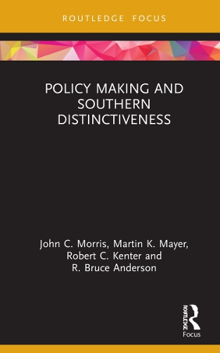 Паперова книга «Policy Making and Southern Distinctiveness», авторів Джон К. Морріс, Мартін К. Майєр, Р. Брюс Андерсон, Роберт Кентер - фото №1