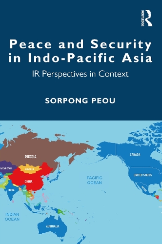 Бумажная книга «Peace and Security in Indo-Pacific Asia: IR Perspectives in Context», автор Сорпонг Пеу - фото №1