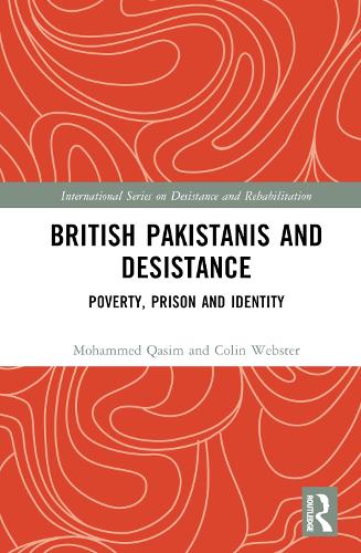 Бумажная книга «British Pakistanis and Desistance: Poverty, Prison and Identity», авторов Колин Уэбстер, Мохаммед Касим - фото №1