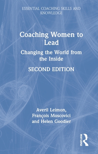 Бумажная книга «Coaching Women to Lead: Changing the World from the Inside», авторов Аверил Леймон, Франсуа Московичи, Хелен Гудьер - фото №1