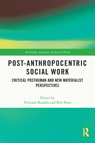 Паперова книга «Post-Anthropocentric Social Work: Critical Posthuman and New Materialist Perspectives» - фото №1