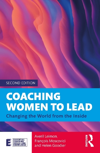 Паперова книга «Coaching Women to Lead: Changing the World from the Inside», авторів Аверіл Леймон, Франсуа Московичі, Хелен Гудьє - фото №1
